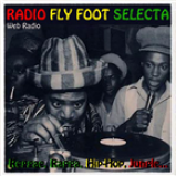 Radio Radio Fly Foot Selecta