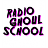 Radio Radio Ghoul School