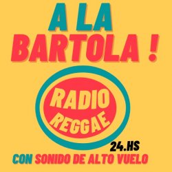 Radio A La Bartola - Reggae Radio